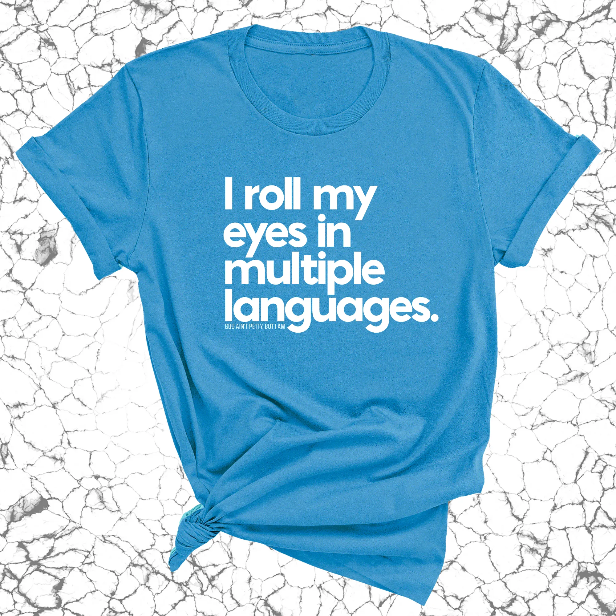 I roll my eyes in multiple languages Unisex Tee