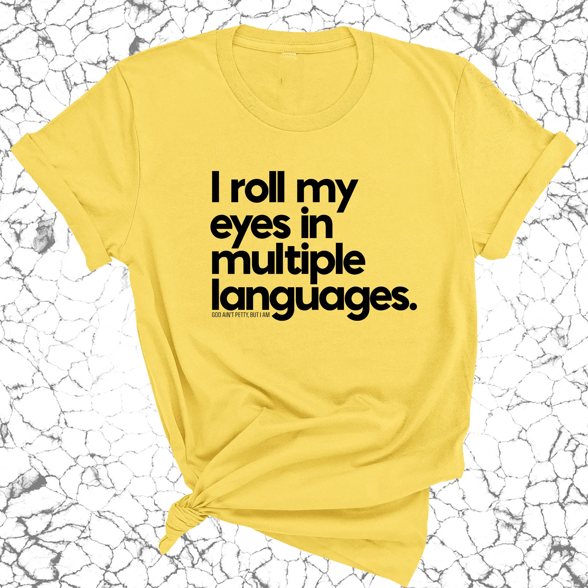 I roll my eyes in multiple languages Unisex Tee