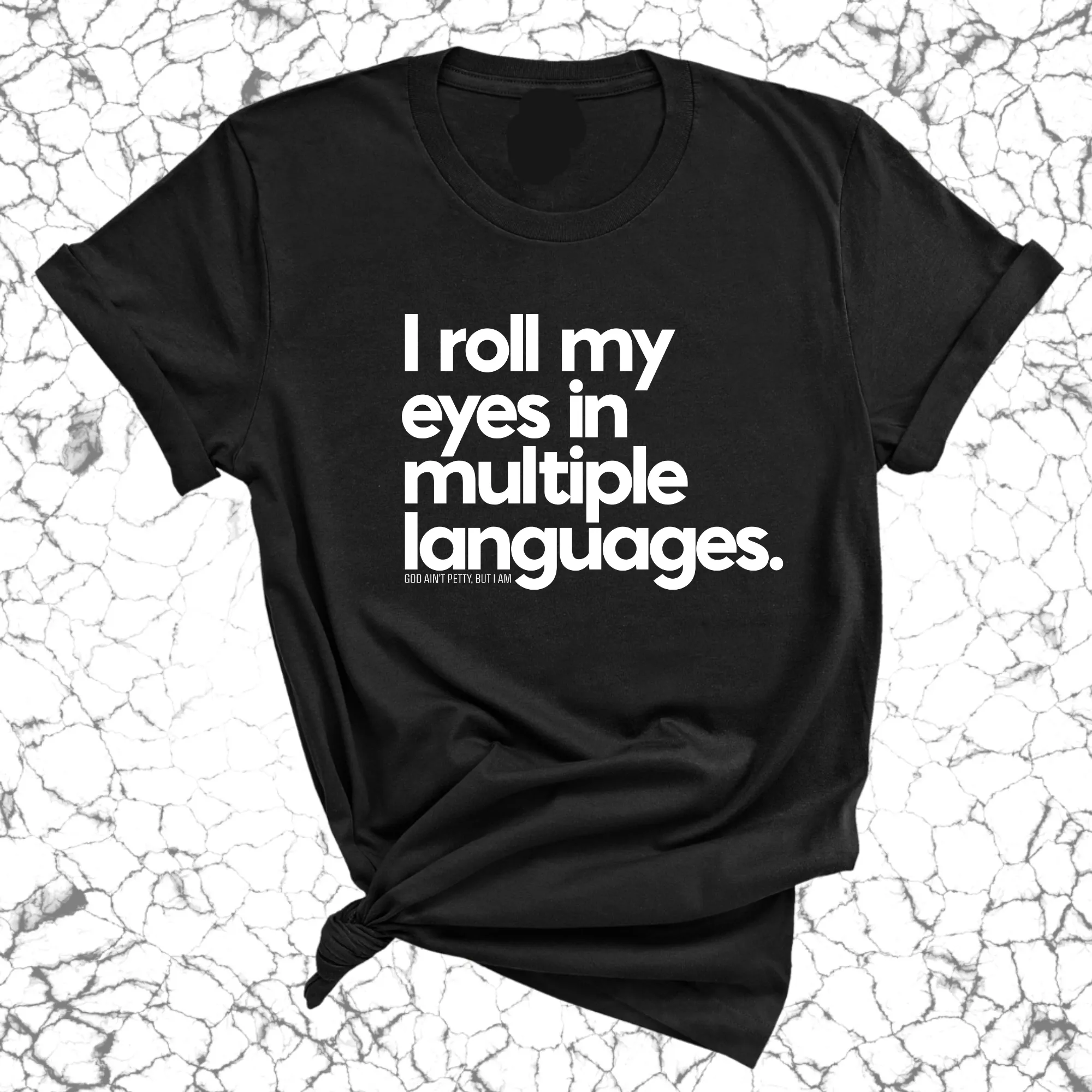 I roll my eyes in multiple languages Unisex Tee