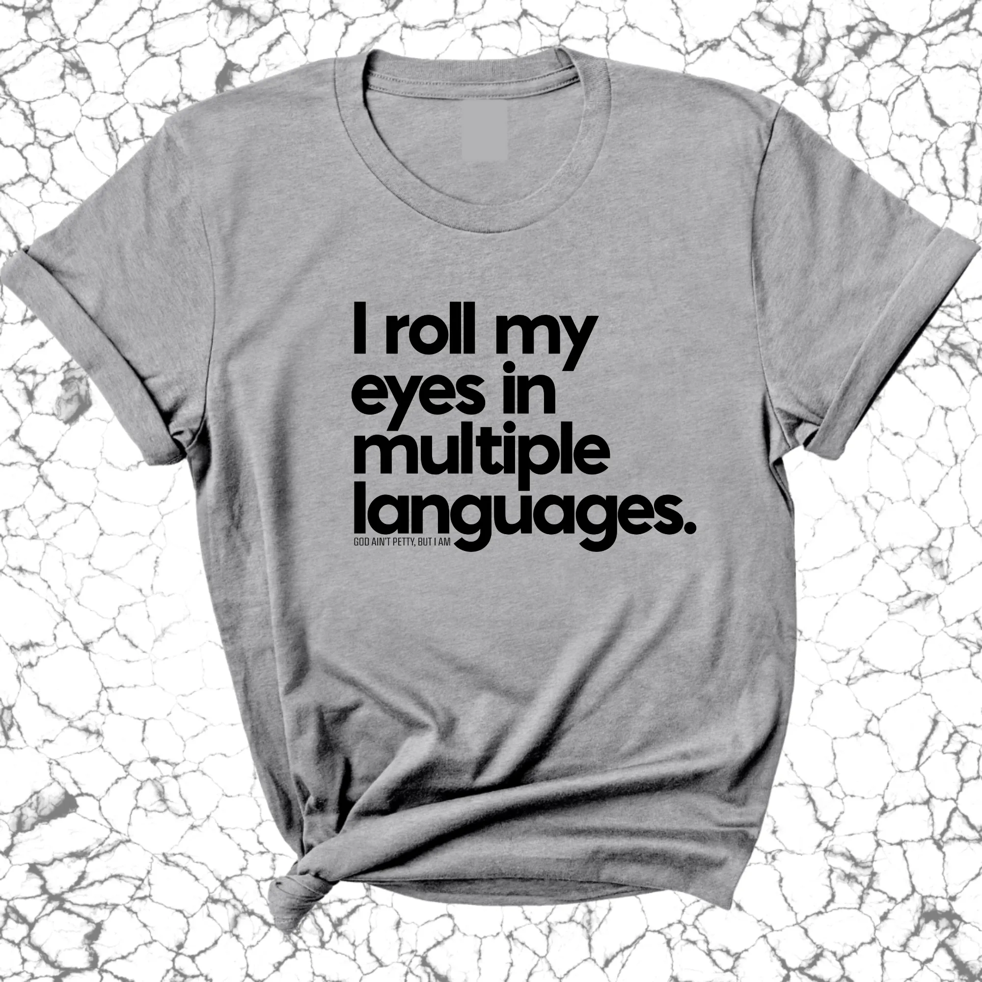 I roll my eyes in multiple languages Unisex Tee