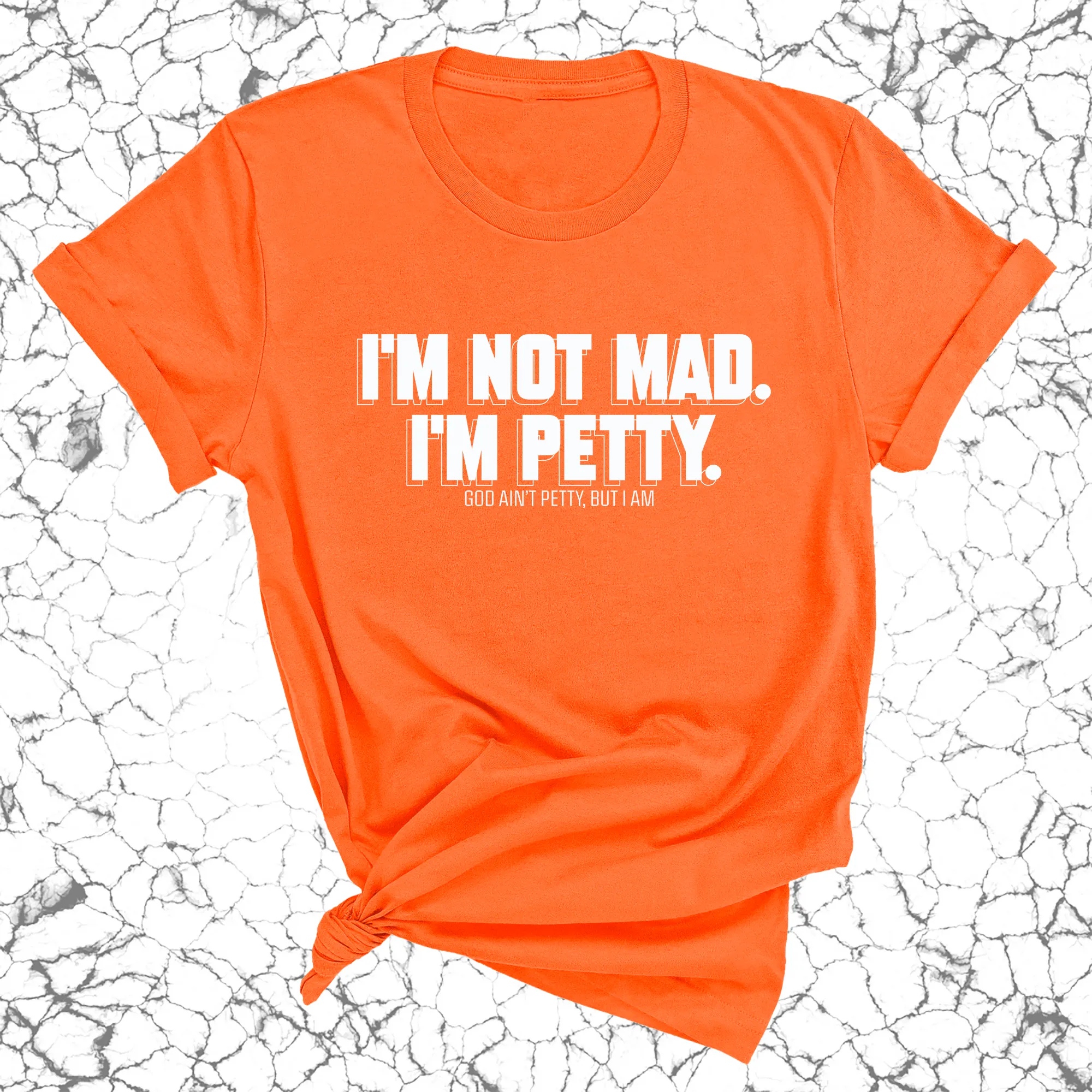 I'm not mad I'm petty Unisex Tee