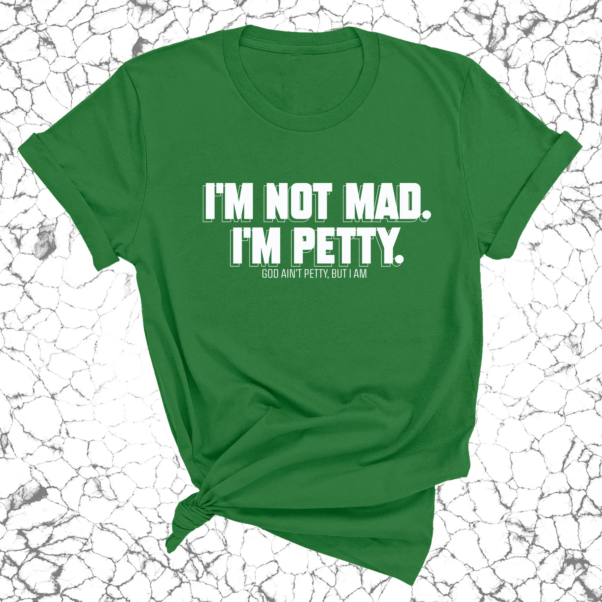 I'm not mad I'm petty Unisex Tee