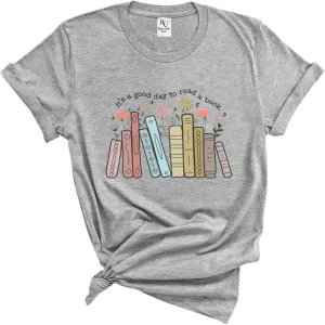 Its A Good Day to Read A Book Shirt - Teachers Bookish Tee, Reading Gifts for Book Lovers, Gift for Bookworms