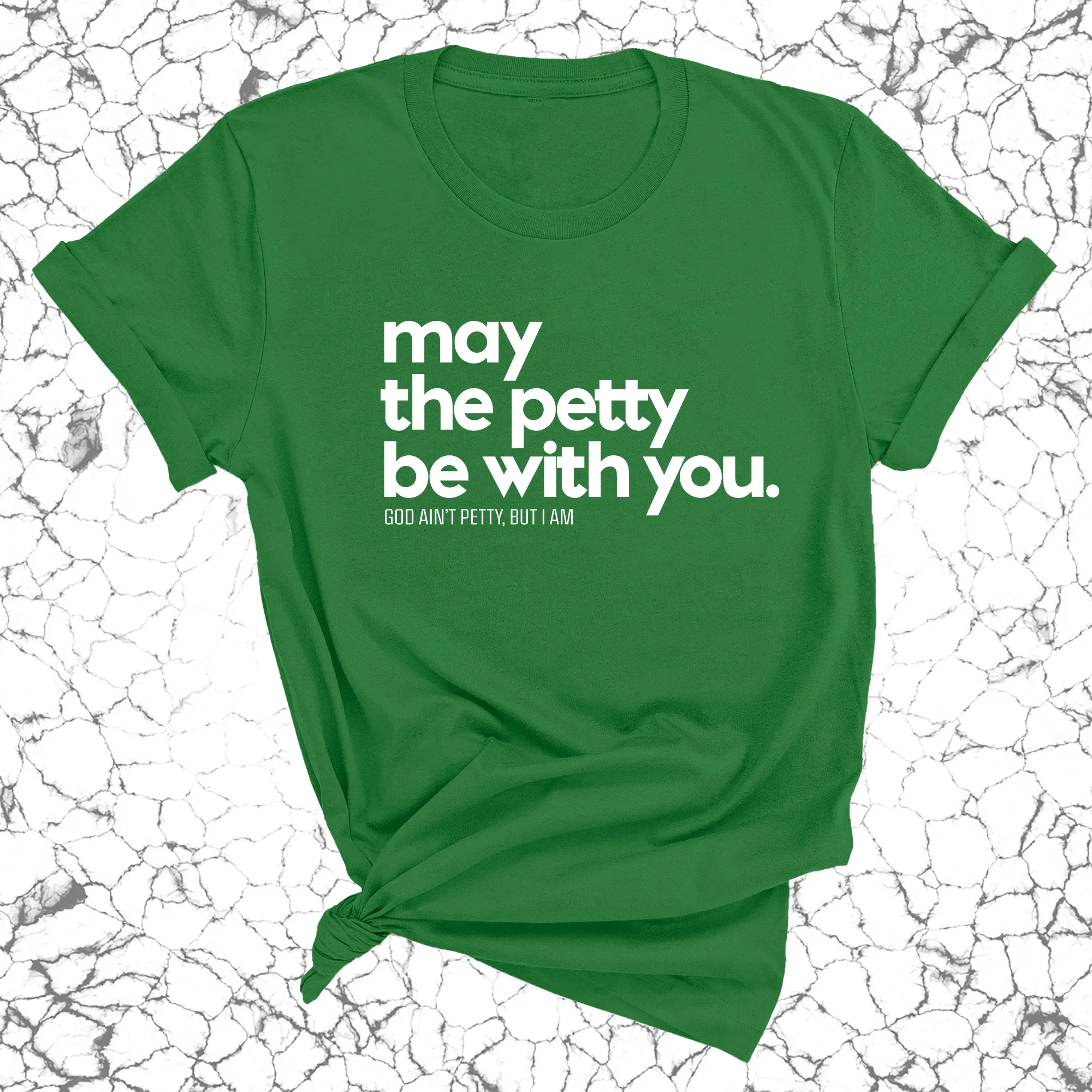 May the petty be with you Unisex Tee