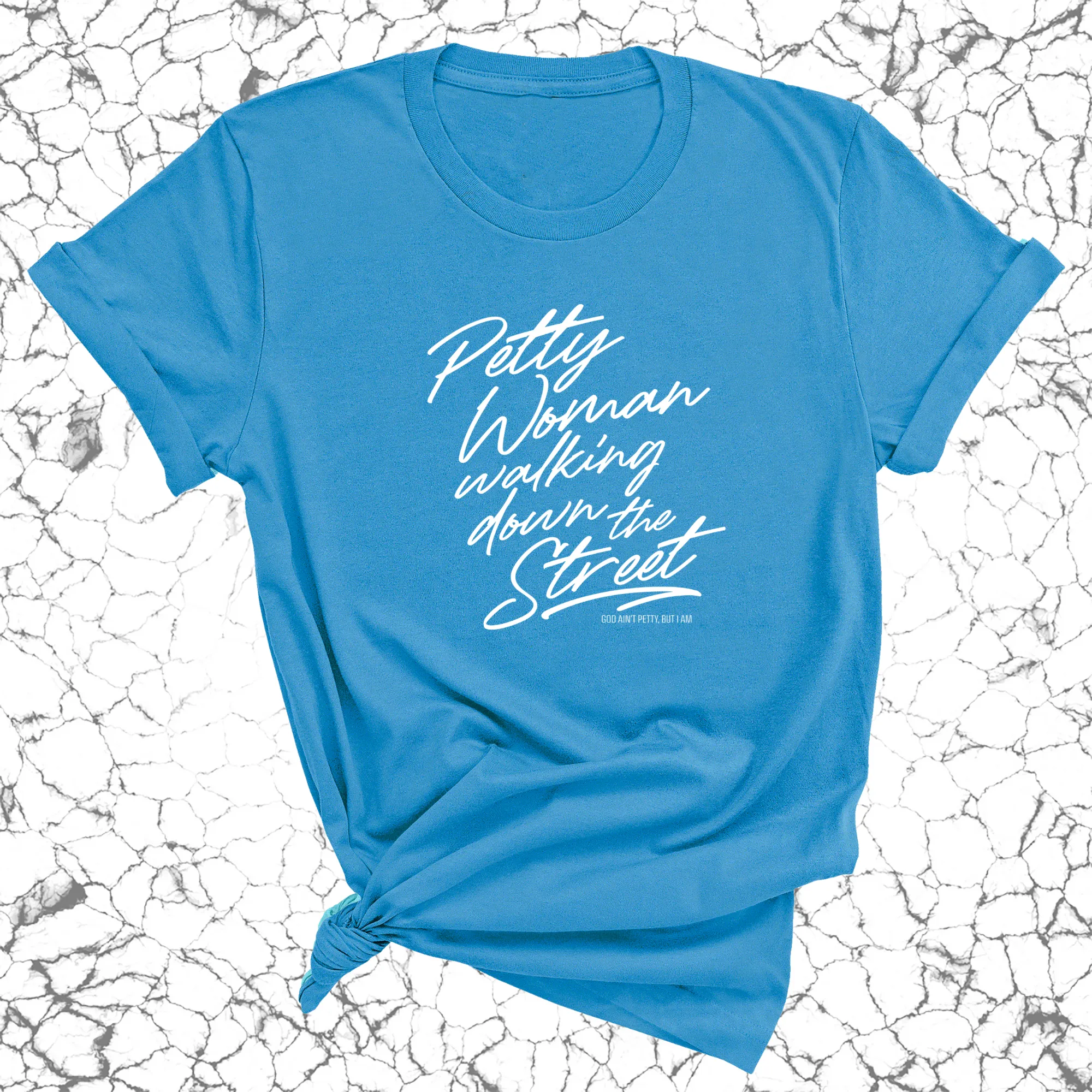 Petty Woman Walking Down The Street Unisex Tee