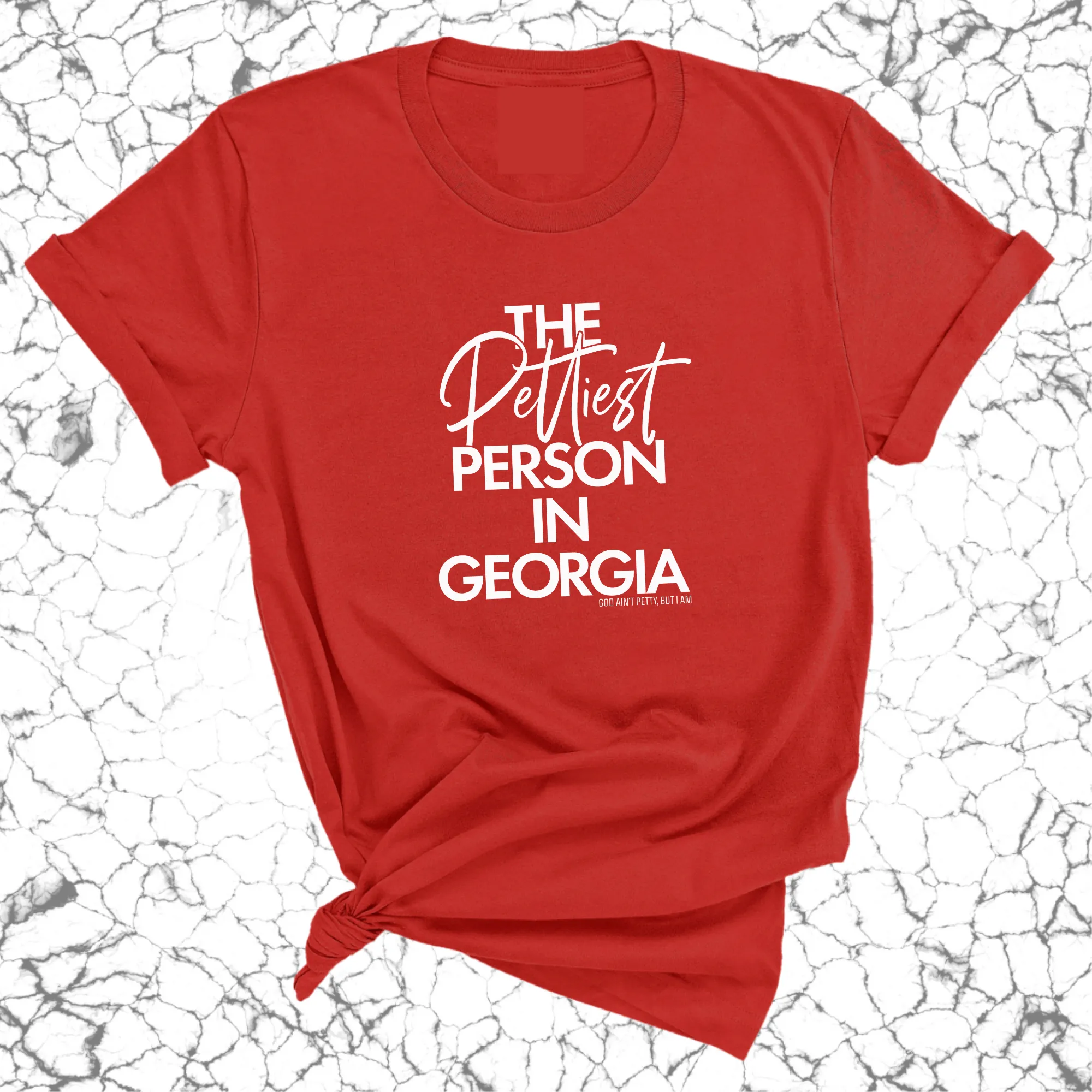 The Pettiest Person in Georgia Unisex Tee